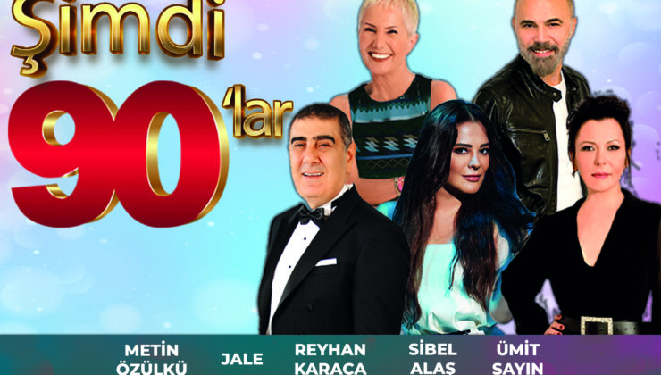 ÜNLÜ SANATÇILARDAN 90’LAR KONSERİNE DAVET