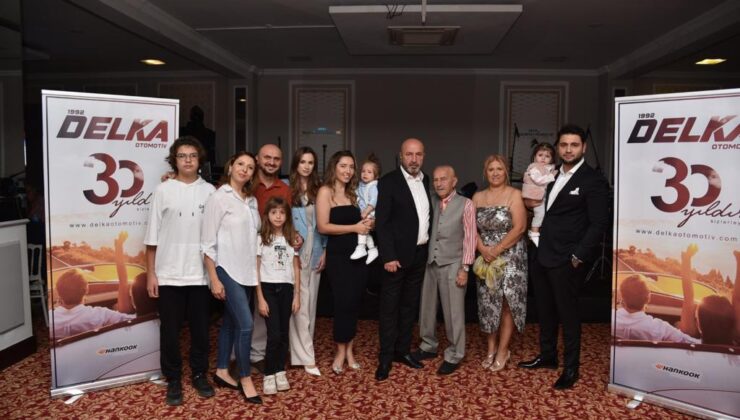 DELKA OTOMOTİV 30 YAŞINDA