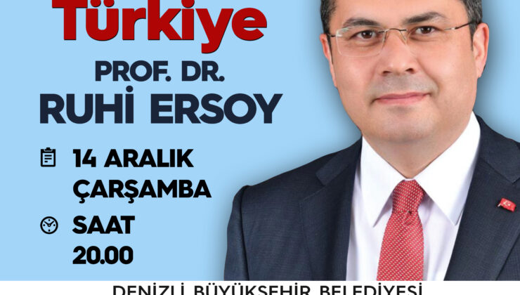 <strong>Prof. Dr. Ersoy Denizlililerle buluşacak</strong>