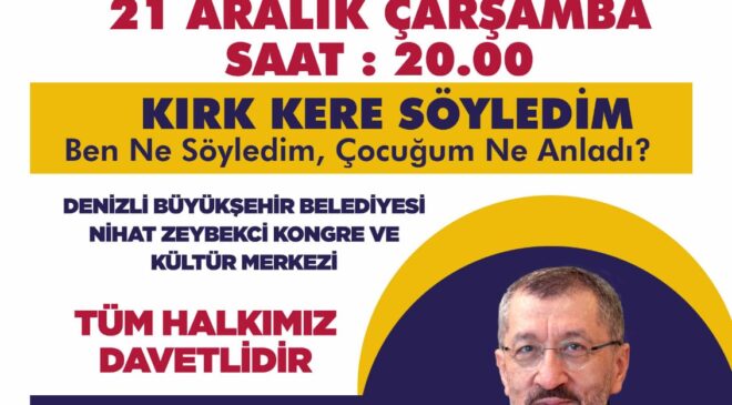 PROF. DR. ZİYA SELÇUK DENİZLİLİLERLE BULUŞACAK