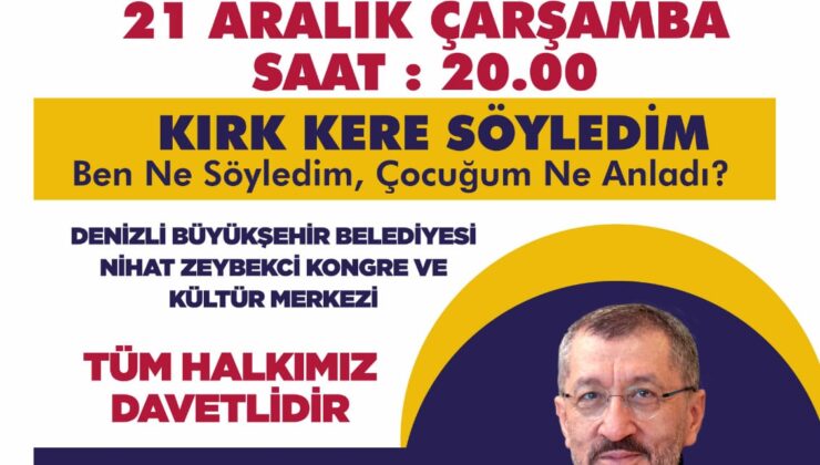 PROF. DR. ZİYA SELÇUK DENİZLİLİLERLE BULUŞACAK