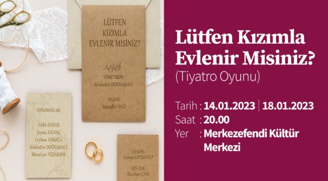 KENT TİYATROSU TİYATRO SEVERLERLE BULUŞACAK