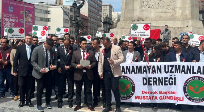 ATANAMAYAN UZMANLAR EYLEM YAPTI