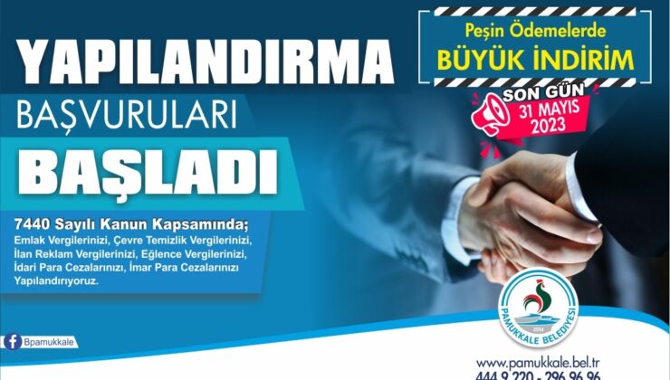 PAMUKKALE BELEDİYESİNDE YAPILANDIRMA BAŞVURULARI BAŞLADI