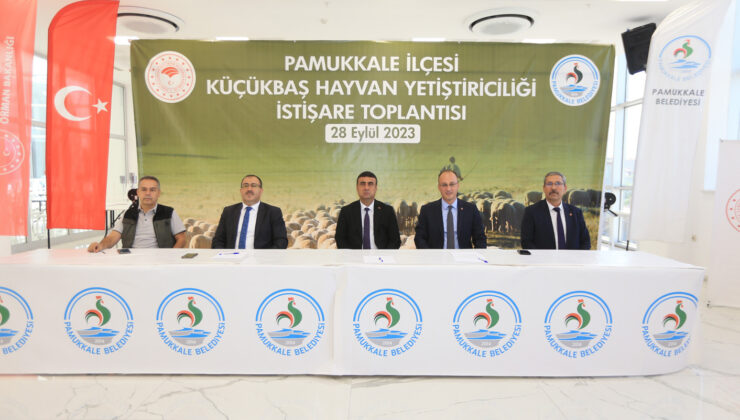 PAMUKKALE’DE İLÇENİN HAYVANCILIK SEKTÖRÜ DEĞERLENDİRİLDİ