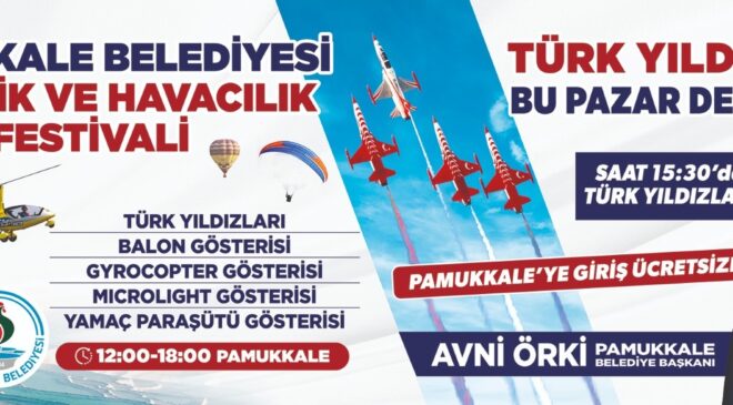 TÜRK YILDIZLARI PAMUKKALE’YE GELİYOR