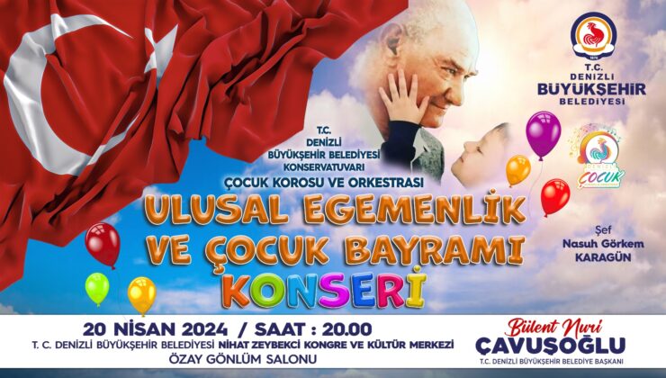 DENİZLİ’DE 23 NİSAN COŞKUSU DOYA DOYA YAŞANACAK