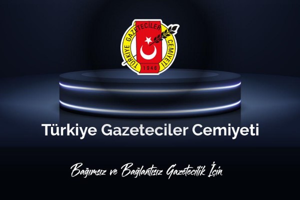 TGC: Gazetecilere yönelik baskılardan vazgeçin