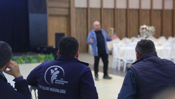 MERKEZEFENDİ BELEDİYE PERSONELİNE İŞ SAĞLIĞI VE GÜVENLİĞİ EĞİTİMİ VERİLDİ