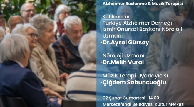 MERKEZEFENDİ’DE ALZHEİMER İÇİN BESLENME VE MÜZİK TERAPİSİ PROGRAMI DÜZENLENİYOR