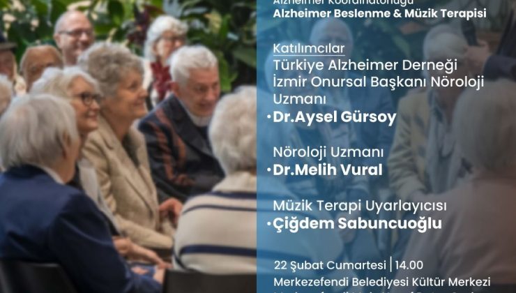 MERKEZEFENDİ’DE ALZHEİMER İÇİN BESLENME VE MÜZİK TERAPİSİ PROGRAMI DÜZENLENİYOR