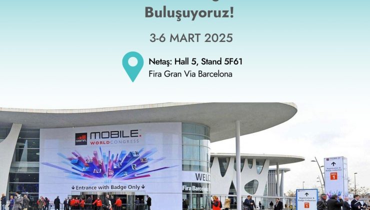 Netaş, MWC’de yeni teknolojilerini tanıtacak